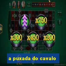 a puxada do cavalo